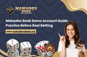 Read more about the article Mahadev Book Demo Account Guide: Practice Before Real Betting