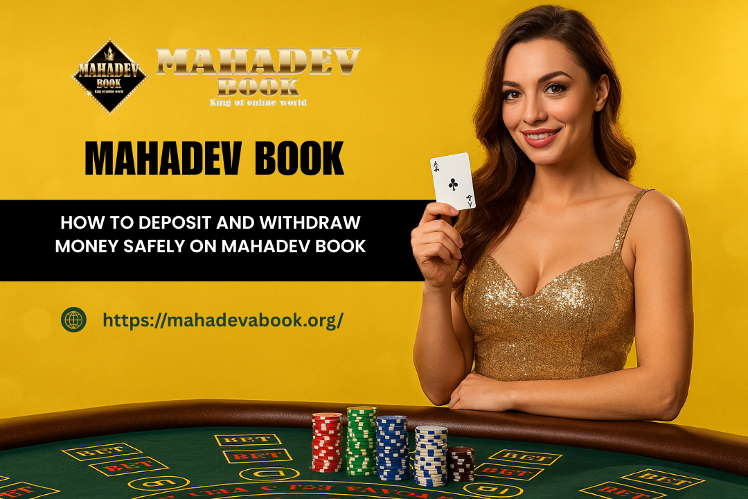 You are currently viewing How to Deposit and Withdraw Money Safely on Mahadev Book