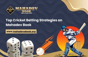 Read more about the article Top Cricket Betting Strategies on Mahadev Book